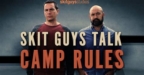 Skit Guys Talk Camp Rules