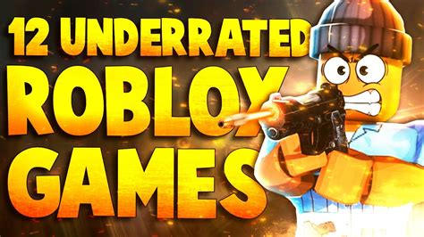 Top 12 Underrated Roblox Games Youtube