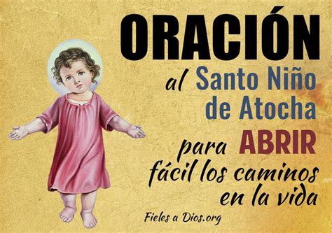 Oración Al Santo Niño De Atocha Para Abrir Fácil Los Caminos En La Vida