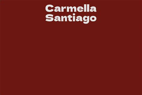 Carmella Santiago Facts Bio Career Net Worth Aidwiki