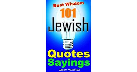 101 Jewish Quotes And Sayings Best Wisdom Jewish Proverb Quotes And
