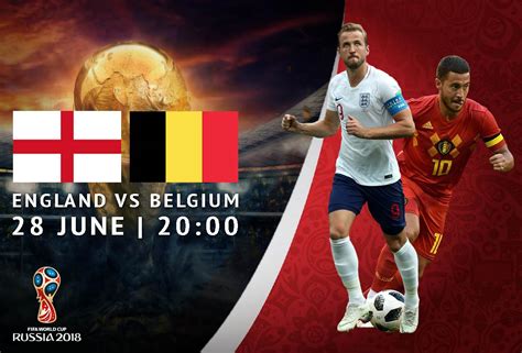 2018 Fifa World Cup Starting Xi England Vs Belgium 28 June 2018 Soccer Laduma