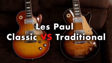 Gibson Les Paul Classic Vs Les Paul Traditional Youtube