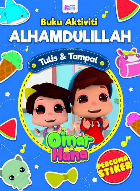 Song for kids by zaky, nadeen & suhaila that reminds them to always say, alhamdulillah and thank allah for all his. Buku Aktiviti Omar & Hana: Alhamdulillah (Percuma stiker)