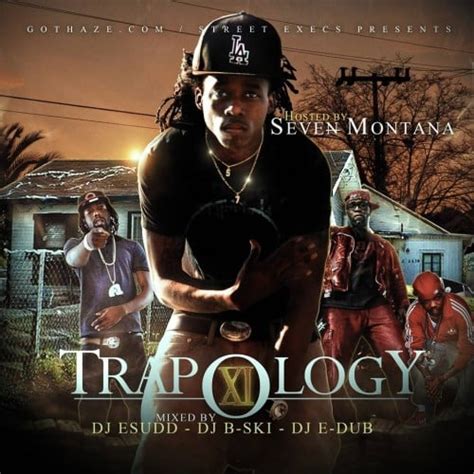 Trapology 11 Mixtape Hosted By Dj E Dub Dj Esudd