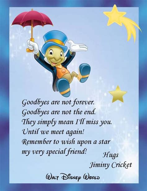 And here's wishing you the very best for all the new ventures, that life has in store for you. Goodbye | Goodbye quotes, Jiminy cricket, Disney quotes