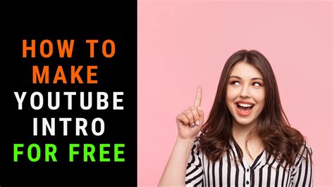 Create Youtube Intro Easily For Free Make Youtube Intro How To