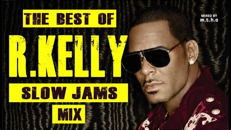 R Kelly The Slow Jams Mix Youtube Music