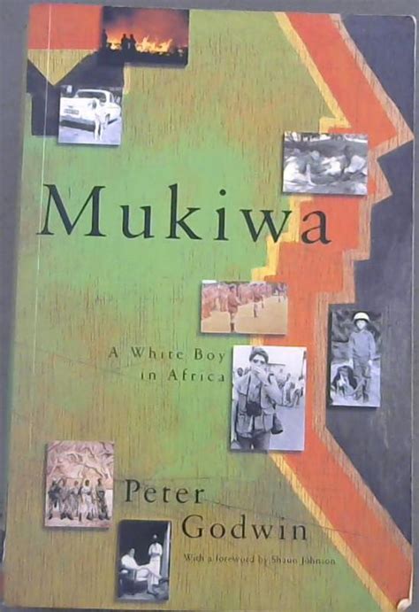 Mukiwa White Boy In Africa By Godwin Peter Good Softcover 1996