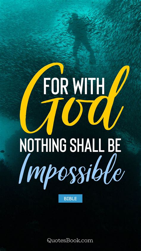 For With God Nothing Shall Be Impossible Quote By Bible Quotesbook