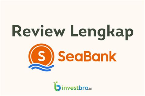 Review Seabank Kelebihan Dan Kekurangan Investbro