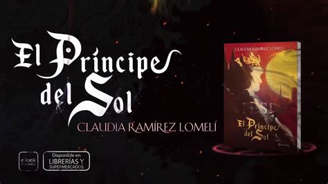 El príncipe del Sol de Claudia Ramírez Lomelí YouTube