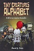 Tiny creatures Alphabet, el ABC de las criaturitas abominables by David ...