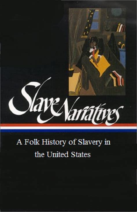 Slave Narratives A Folk History Of Slavery In The United States By Work Projects Administration