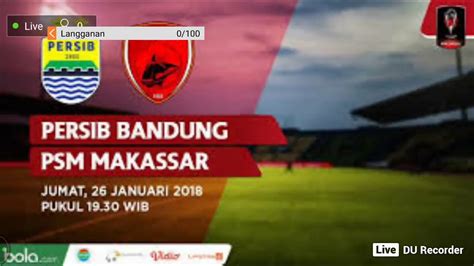 Piala Presiden 2018 Persib Vs Psm Makassar Live Stream Youtube