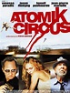 Affiche du film Atomik Circus, le retour de James Bataille - Photo 4 ...