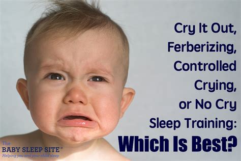 Cry It Out Ferberizing Controlled Crying Or No Cry Sleep Training