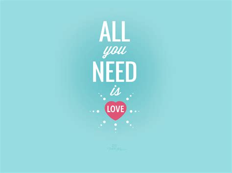 All You Need Is Love Desktop Wallpaper Free Backgrounds