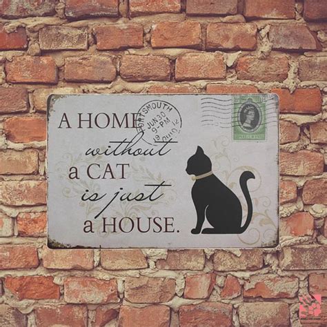 Vintage Metal Wall Sign A Home Without A Cat Is Just A House 1195