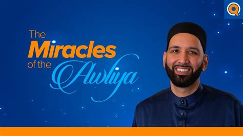 The Miracles Of The Awliya A Webinar With Dr Omar Suleiman Youtube