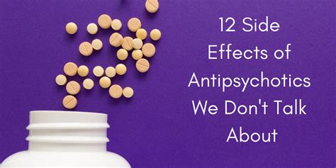 12 Side Effects Of Antipsychotics We Dont Talk About