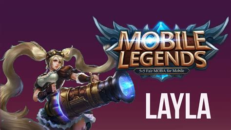 Aparte de eso, con los héroes que el juego ve que tienes dominados, se verá el. Historia de Layla| Mobile Legends - YouTube