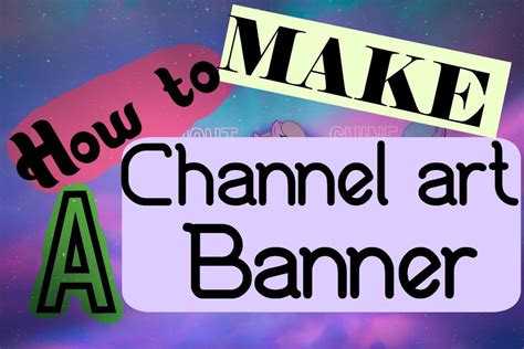 How To Make A Channel Art Banner Youtube