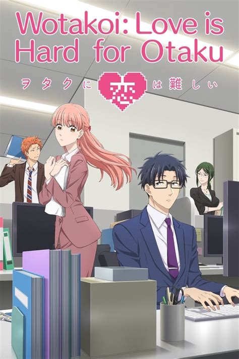 Wotakoi Love Is Hard For Otaku Tv Series 2018 2018 — The Movie