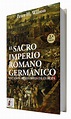 EL SACRO IMPERIO ROMANO GERMÁNICO – Librería Casiopea
