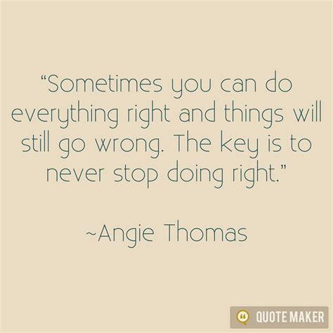 Sometimes You Can Do Everything Right And Things Will Still Go Wrong