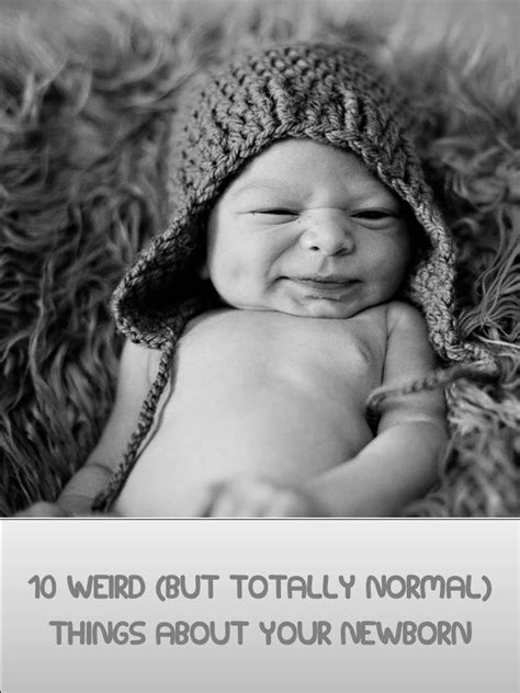 10 Weird But Totally Normal Things About Your Newborn Newborn