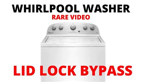 Whirlpool Washer Lid Lock Bypass Washing Machine Lid Lock Repair