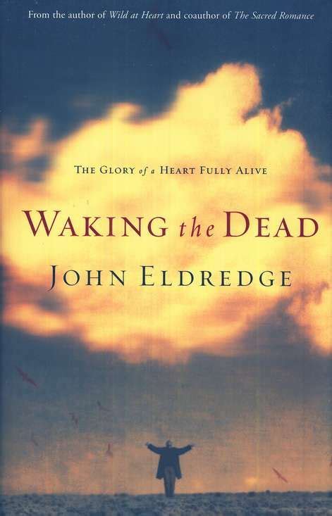 I Pretty Much Love All John Eldredge Books Fiction Books Worth