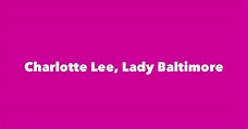 Charlotte Lee, Lady Baltimore - Spouse, Children, Birthday & More