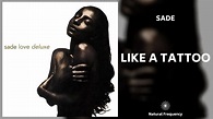 Sade - Like a Tattoo (432Hz) in 2022 | Sade, Songs, Youtube