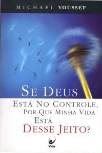 We did not find results for: Livro Se Deus Está no Controle, por que Minha Vida Está Desse Jeito? (Michael Youssef ...