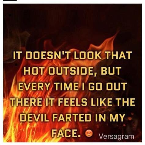Its Hot Outside Quotes Things Southerners Say When It S Really Hot