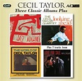 Cecil Taylor: Three Classic Albums Plus (Jazz Advance / Looking Ahead ...