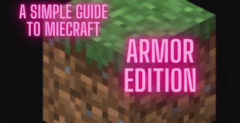 A Simple Guide To Minecraft Armor Edition By Multiplegamesman