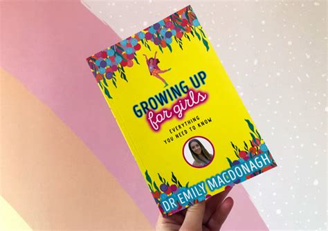 Growing Up For Girls By Dr Emily Macdonagh A Mum Reviews