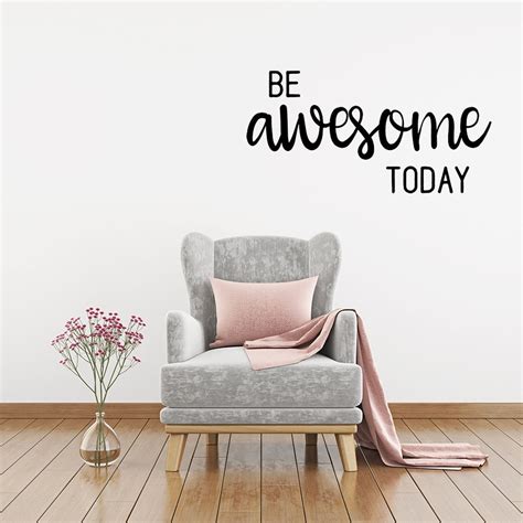 Be Awesome Today Wall Decal Wall Quote Motivational Quote Etsy