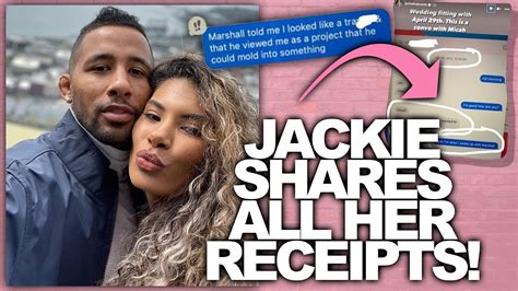 Love Is Blind Star Jackie Shares Receipts Calling Out Ex Marshall Plus New Boyfriend Releases