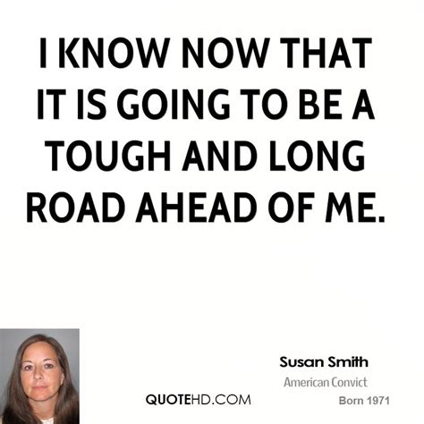 Tough Road Ahead Quotes Quotesgram