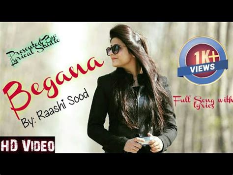 Raashi Sood Begana Full Song Lyrics Navi Ferozepurwala Harley Josan Latest Punjabi Songs
