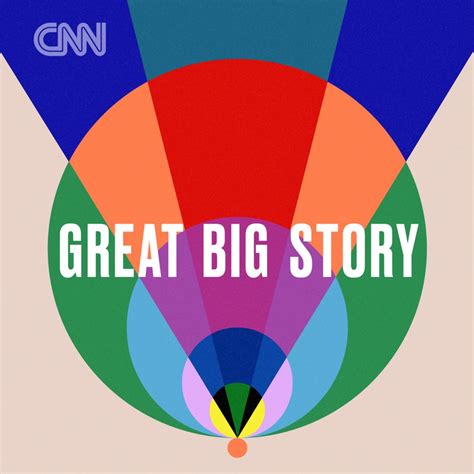 Great Big Story Podcast On Cnn Audio