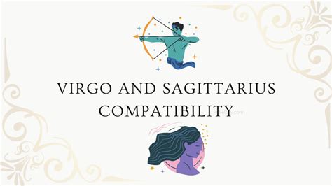 Virgo And Sagittarius Compatibility In Love Relationships And Marriage
