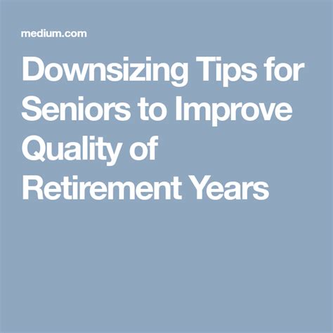 Downsizing Tips For Seniors To Improve Quality Of Retirement Years