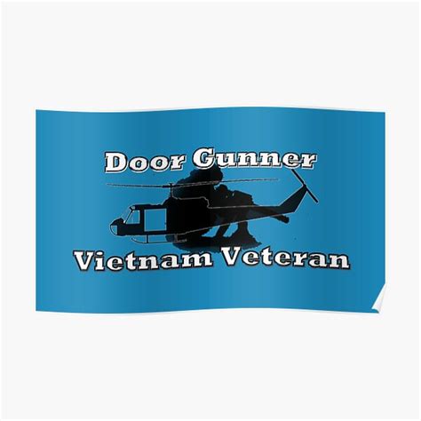 Door Gunner Vietnam Veteran Poster By Buckwhite Redbubble