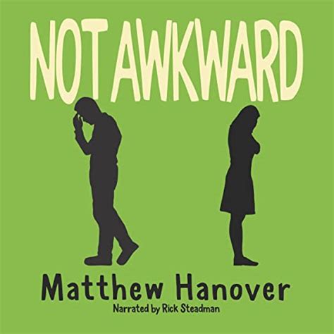 Not Awkward By Matthew Hanover Audiobook