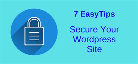 How To Secure Your Wordpress Site With These 7 Simple Steps